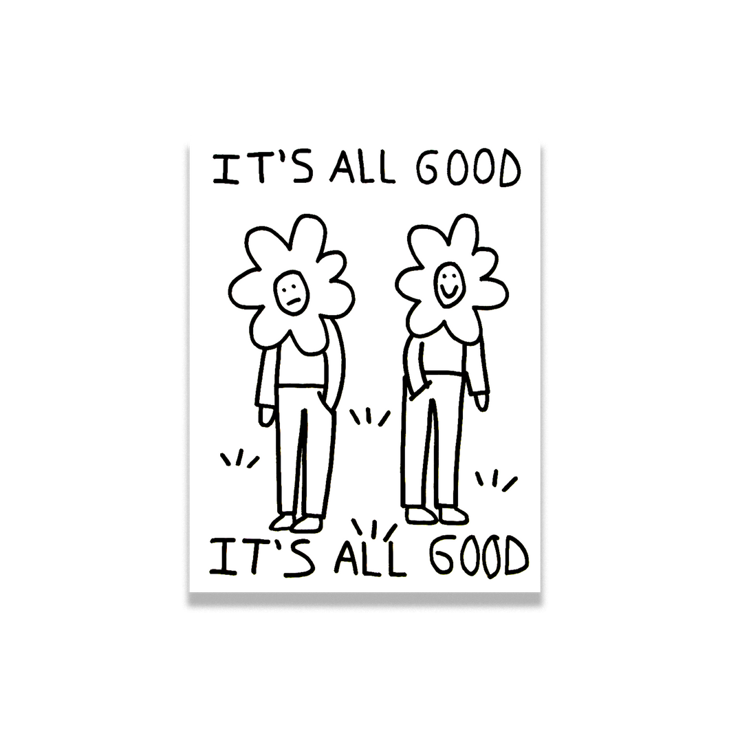 It's all good